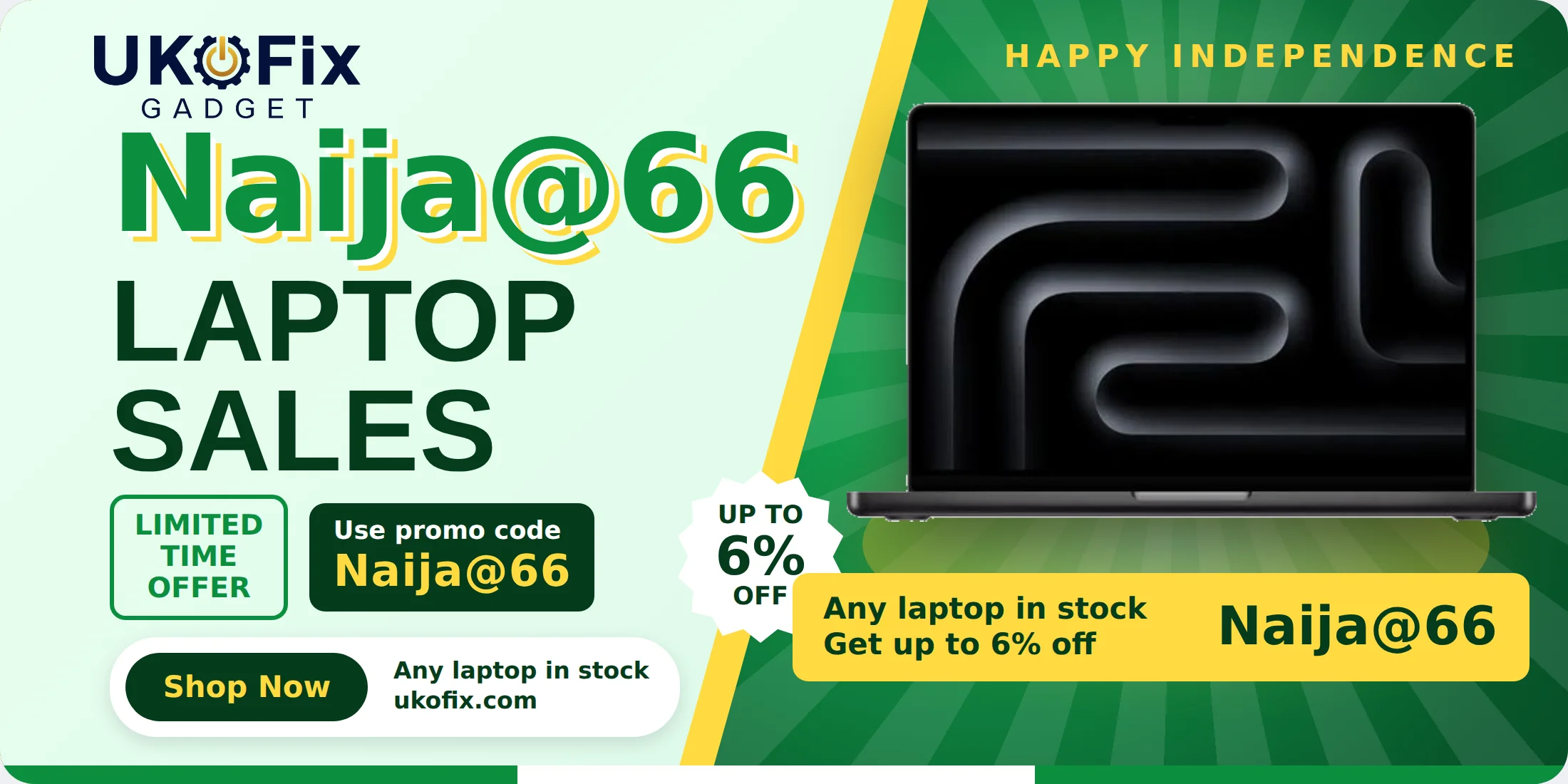 Naija@66 Laptop Sales at Ukofix Gadget - use promo code Naija@66 for up to 6% off any laptop in stock. Limited time offer.